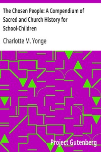 Cover of The Chosen People: A Compendium of Sacred and Church History for School-Children — A Reader’s Guide