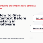 How to Give Context Before Asking in Software Onboarding Reply English