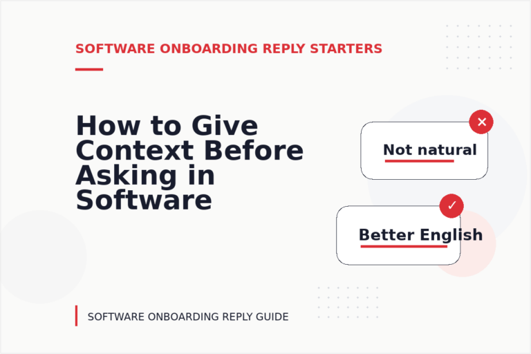 How to Give Context Before Asking in Software Onboarding Reply English How to Give Context Before Asking in Software Onboarding Reply English