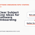 Clear Subject Line Ideas for Software Onboarding Replys