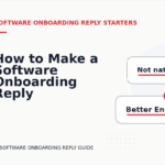 How to Make a Software Onboarding Reply Easy to Understand