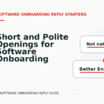 Short and Polite Openings for Software Onboarding Reply English