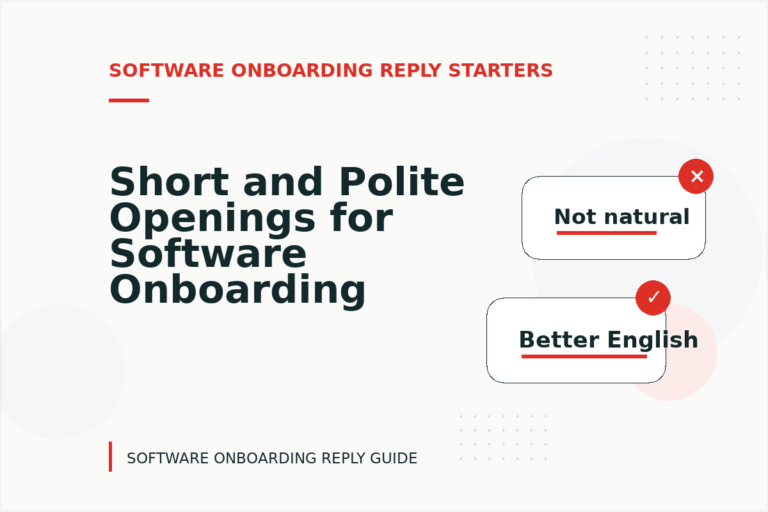 Short and Polite Openings for Software Onboarding Reply English Short and Polite Openings for Software Onboarding Reply English