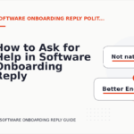 How to Ask for Help in Software Onboarding Reply English