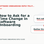 How to Ask for a Time Change in Software Onboarding Reply English