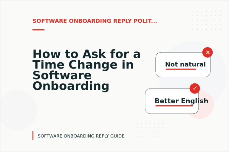 How to Ask for a Time Change in Software Onboarding Reply English How to Ask for a Time Change in Software Onboarding Reply English