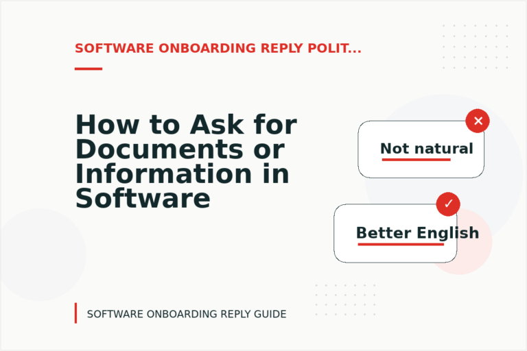 How to Ask for Documents or Information in Software Onboarding Reply English How to Ask for Documents or Information in Software Onboarding Reply English