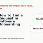 How to End a Request in Software Onboarding Reply English