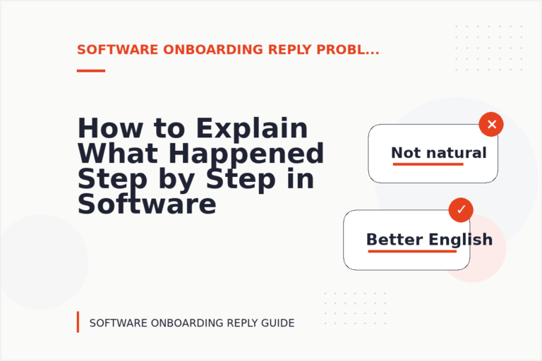 How to Explain What Happened Step by Step in Software Onboarding Reply English How to Explain What Happened Step by Step in Software Onboarding Reply English