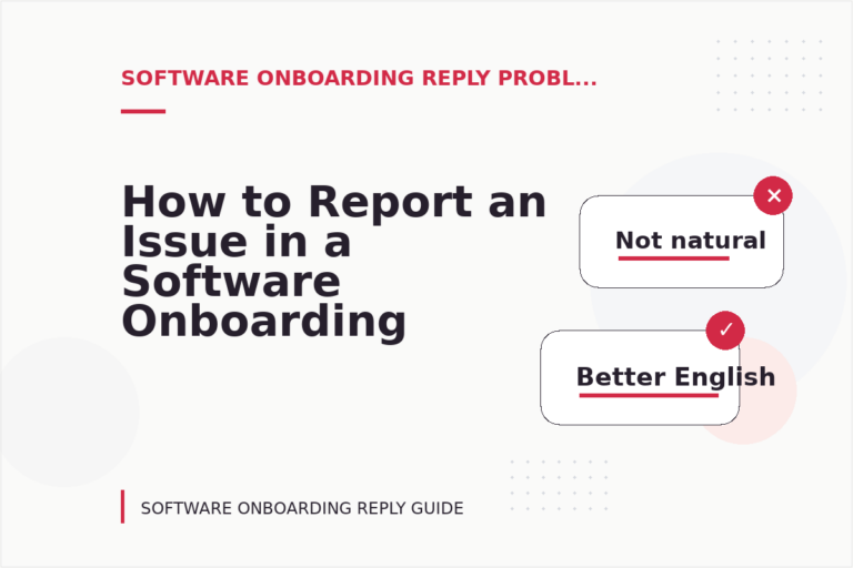 How to Report an Issue in a Software Onboarding Reply How to Report an Issue in a Software Onboarding Reply