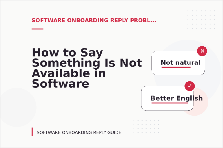 How to Say Something Is Not Available in Software Onboarding Reply English How to Say Something Is Not Available in Software Onboarding Reply English