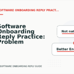Software Onboarding Reply Practice: Problem and Solution Replies