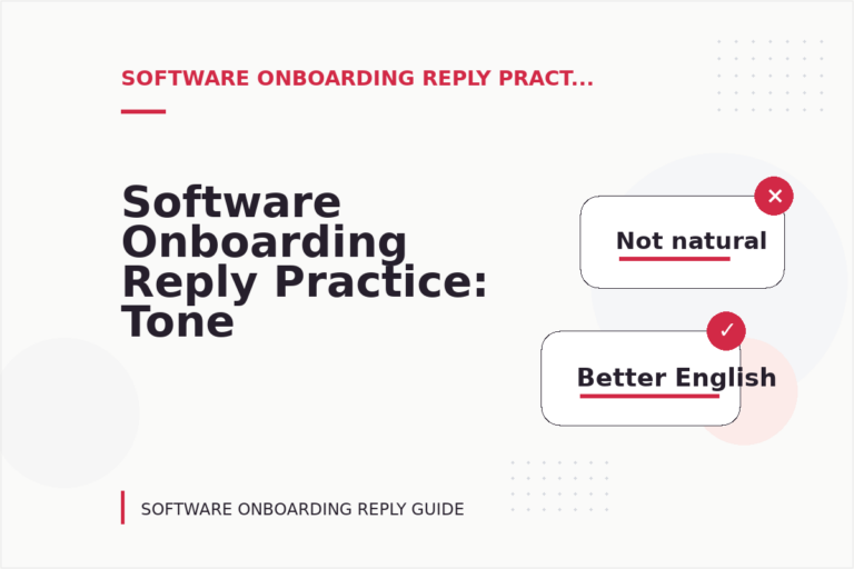 Software Onboarding Reply Practice: Tone Fixes for Real Situations Software Onboarding Reply Practice: Tone Fixes for Real Situations
