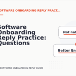 Software Onboarding Reply Practice: Questions and Answers