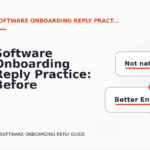 Software Onboarding Reply Practice: Before and After Corrections