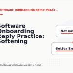 Software Onboarding Reply Practice: Softening Direct Sentences