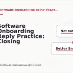 Software Onboarding Reply Practice: Closing Lines and Follow-Ups